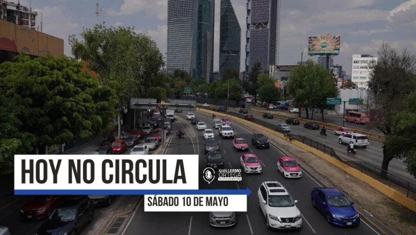 Hoy No Circula, sábado 10 de mayo, día de las madres, CDMX, Edomex