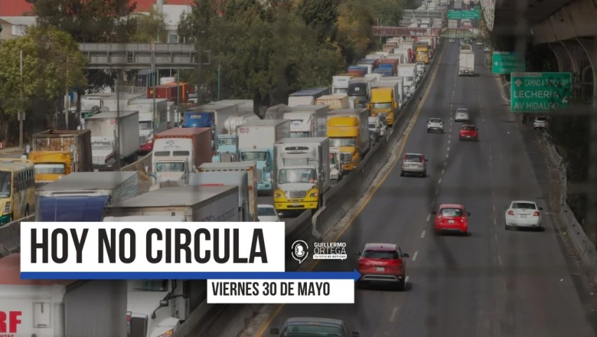 Hoy No Circula, viernes 30 de mayo, CDMX, Edomex, multas